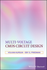 Multi-voltage CMOS Circuit Design -  Volkan Kursun,  Eby G. Friedman