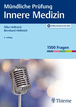 Mündliche Prüfung Innere Medizin - Bernhard Hellmich; Silke Hellmich