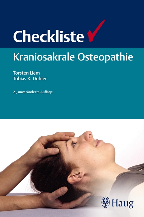 Checkliste Kraniosakrale Osteopathie - Torsten Liem, Tobias K. Dobler