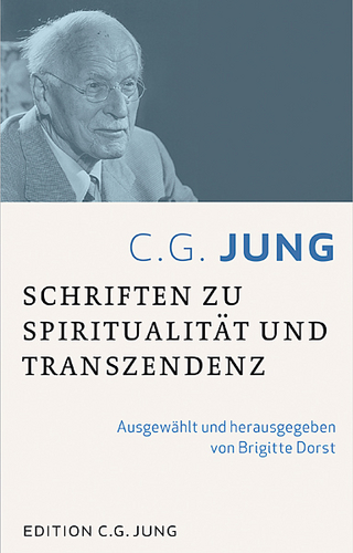 Schriften zu Spiritualität und Transzendenz - Brigitte Dorst; C.G. Jung