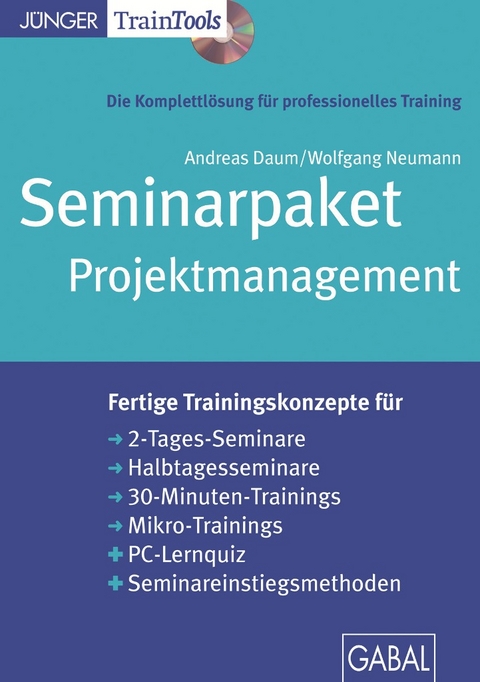Seminarpaket Projektmanagement (CD-ROM) - Andreas Daum, Wolfgang Neumann