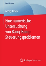 Eine numerische Untersuchung von Bang-Bang-Steuerungsproblemen - Georg Radow