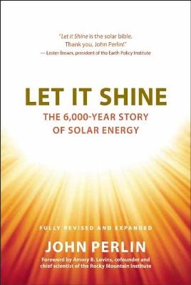 Let It Shine - John Perlin, Amory Lovins