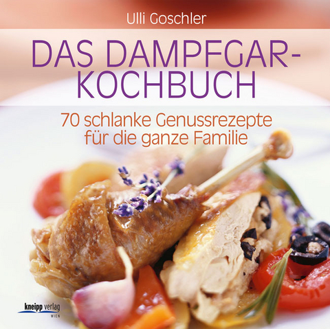Das Dampfgar-Kochbuch - Ulli Goschler