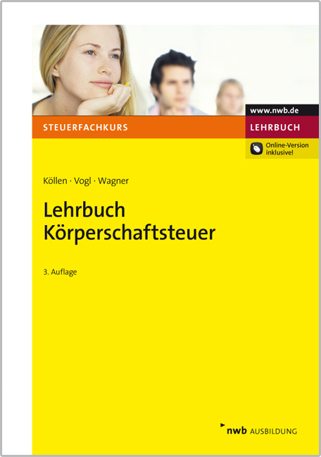 Lehrbuch Körperschaftsteuer - Josef Köllen, Elmar Vogl, Edmund Wagner
