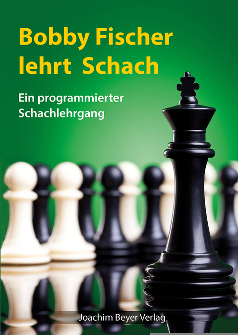 Bobby Fischer lehrt Schach - Robert James Fischer