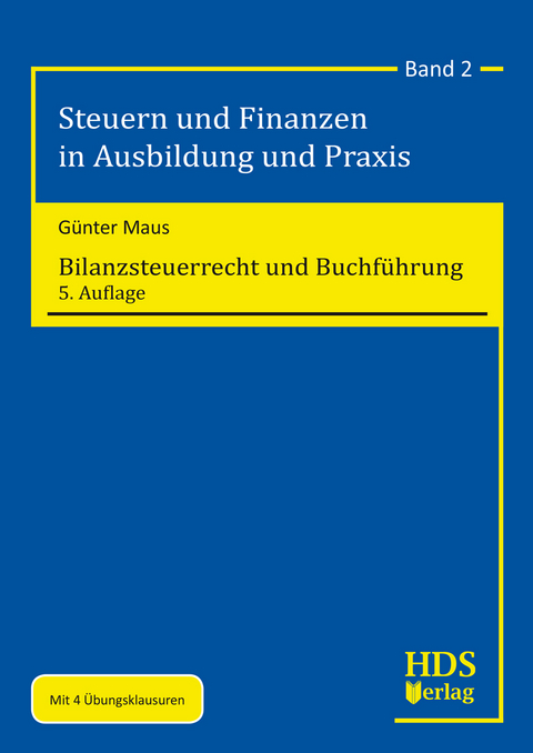 Bilanzsteuerrecht und Buchführung - Günter Maus