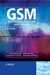 GSM - Architecture, Protocols and Services -  Jörg Eberspächer,  Hans-Joerg Vögel,  Christian Bettstetter,  Christian Hartmann