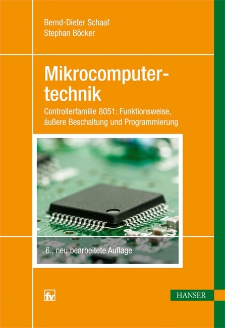 Mikrocomputertechnik - Bernd-Dieter Schaaf, Stephan Böcker