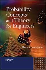 Probability Concepts and Theory for Engineers -  Harry Schwarzlander