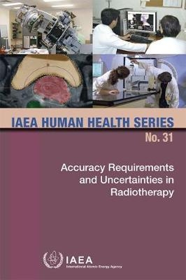 Accuracy Requirements and Uncertainties in Radiotherapy -  Iaea