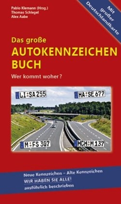 Das große Autokennzeichen Buch - Ausgabe 2019 - Thomas Schlegel, Pablo Klemann