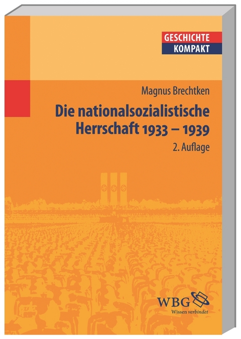 Die nationalsozialistische Herrschaft - Magnus Brechtken