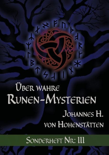 Über wahre Runen-Mysterien: III - Johannes H. von Hohenstätten