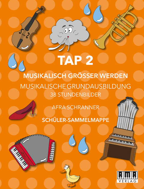 TAP 2 - Musikalisch Größer Werden (Schüler-Mappe) - Afra Schranner
