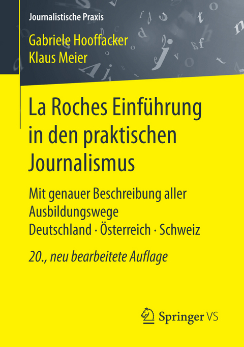 La Roches Einführung in den praktischen Journalismus - Gabriele Hooffacker, Klaus Meier