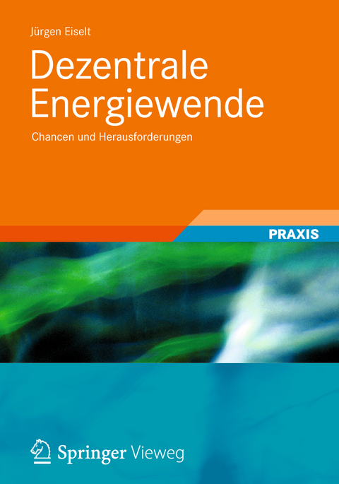 Dezentrale Energiewende - Jürgen Eiselt