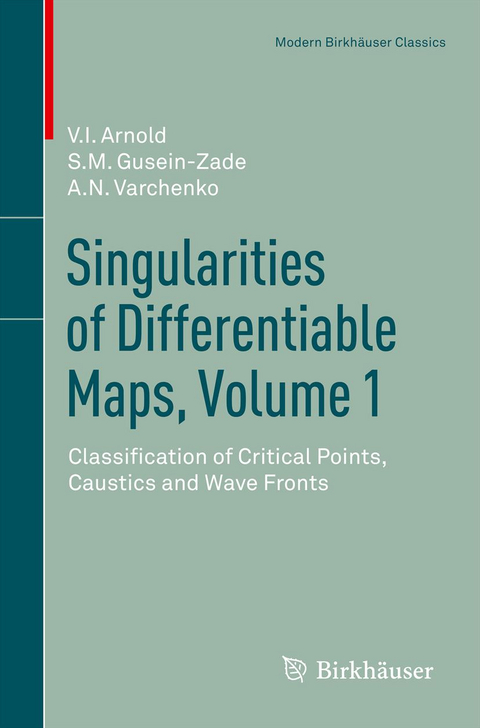 Singularities of Differentiable Maps, Volume 1 - V.I. Arnold, S.M. Gusein-Zade, Alexander N. Varchenko