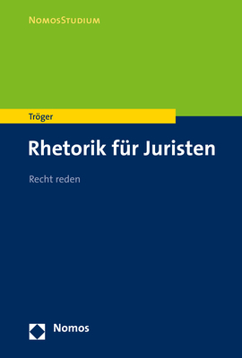 Rhetorik für Juristen - Thilo Tröger