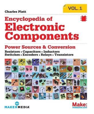 Encyclopedia of Electronic Components - Charles Platt