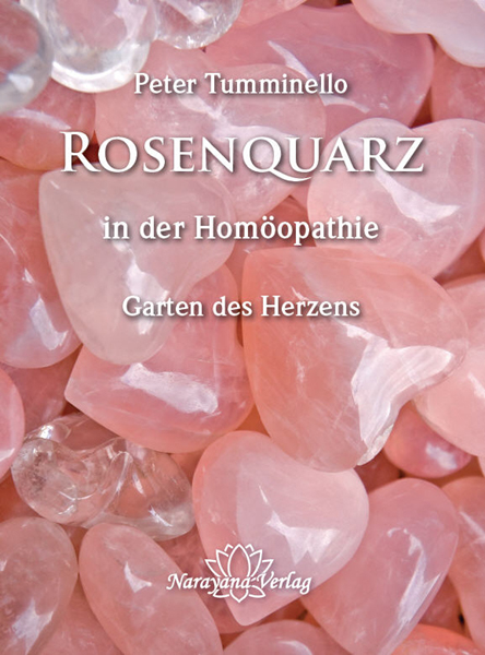 Rosenquarz in der Homöopathie - Peter L. Tumminello