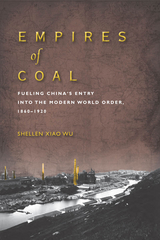 Empires of Coal -  Shellen Xiao Wu