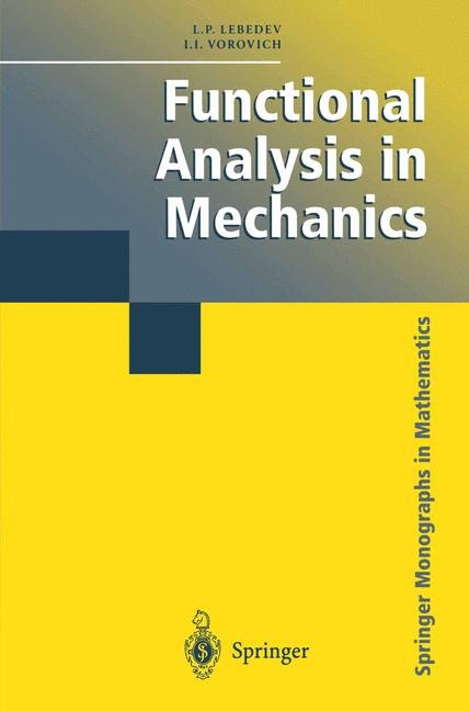 Functional Analysis in Mechanics - L. P. Lebedev, Iosif Izrailevich Vorovich