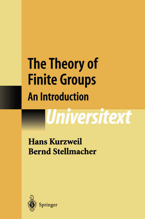 The Theory of Finite Groups - Hans Kurzweil, Bernd Stellmacher
