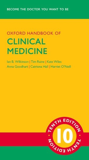 Oxford Handbook of Clinical Medicine - Ian B. Wilkinson, Tim Raine, Kate Wiles, Anna Goodhart