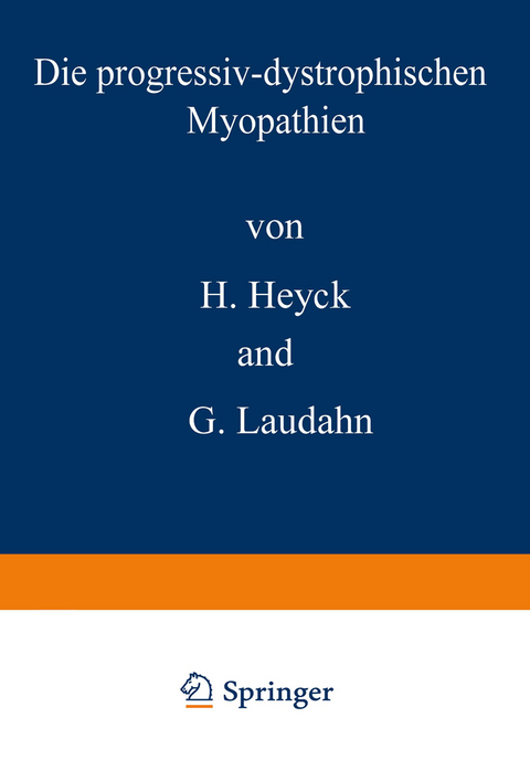 Die progressiv-dystrophischen Myopathien - Hartwig Heyck, Gerhard Laudahn