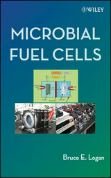 Microbial Fuel Cells -  Bruce E. Logan