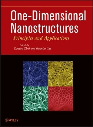 One-Dimensional Nanostructures - Tianyou Zhai, Jiannian Yao