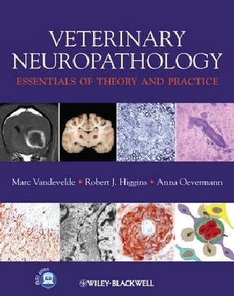 Veterinary Neuropathology - Marc Vandevelde, Robert Higgins, Anna Oevermann