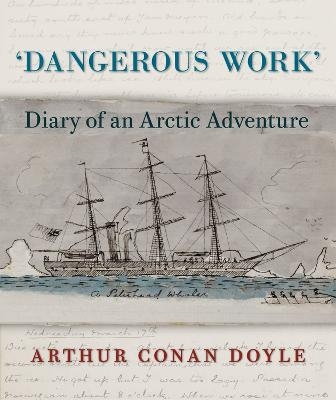 Dangerous Work - Sir Arthur Conan Doyle