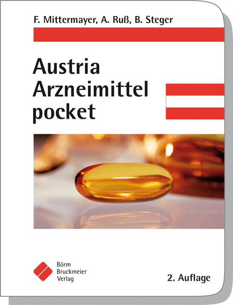 Austria Arzneimittel pocket - Friedrich Mittermayer, Andreas Ruß, Bernhard Steger