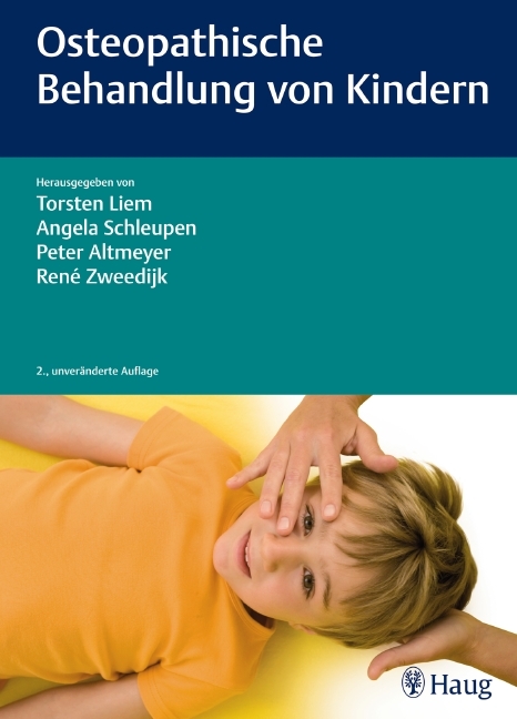 Osteopathische Behandlung von Kindern - Torsten Liem, Angela Schleupen, Peter Altmeyer, René Zweedijk