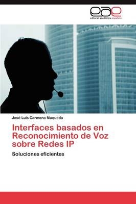 Interfaces basados en Reconocimiento de Voz sobre Redes IP - JosÃ© Luis Carmona Maqueda