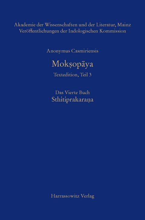 Mokṣopāya - Textedition, Teil 3, Das Vierte Buch: Sthitiprakarana -  Anonymus Casmiriensis