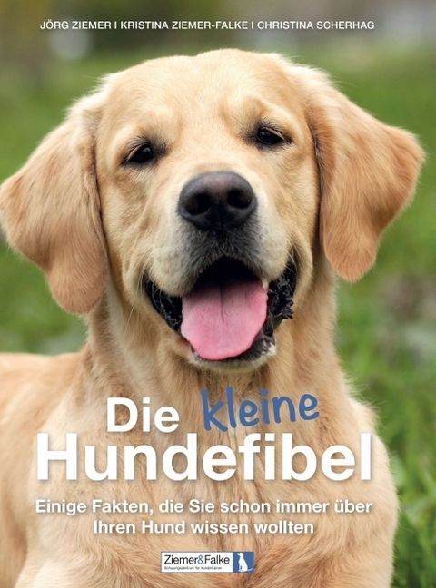 Die kleine Hundefibel - Kristina Ziemer-Falke, Jörg Ziemer, Christina Scherhag