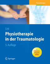 Physiotherapie in der Traumatologie -  Margrit List