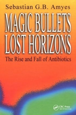Magic Bullets, Lost Horizons - Sebastian G. B. Amyes