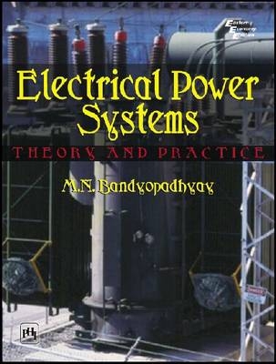 Electrical Power Systems - M.N. Bandyopadhyay