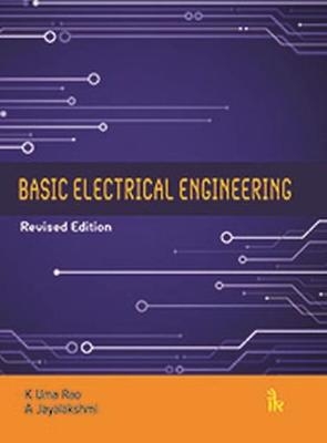 Basic Electrical Engineering - K. Uma Rao, A. Jayalakshmi