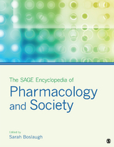The SAGE Encyclopedia of Pharmacology and Society - 