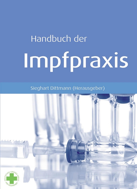 Handbuch der Impfpraxis - Sieghart Dittmann