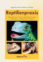 Reptilienpraxis - Birgit Rüschoff, Bettina Christian