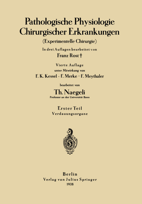 Pathologische Physiologie Chirurgischer Erkrankungen - Franz Rost, F.K. Kessel, F. Merke, F. Meythaler, Th. Naegeli