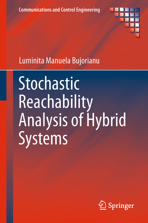 Stochastic Reachability Analysis of Hybrid Systems - Luminita Manuela Bujorianu