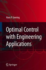 Optimal Control with Engineering Applications -  Hans Peter Geering