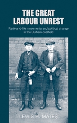 The Great Labour Unrest -  Lewis Mates